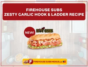 Copycat Firehouse Subs Zesty Garlic Hook & Ladder Recipe – A Bold and Flavorful Twist! 1 Firehouse Subs Zesty Garlic Hook & Ladder Recipe