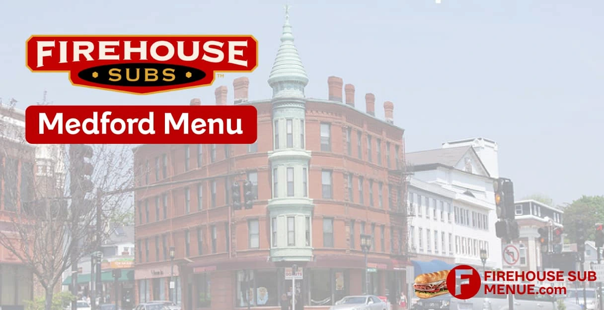 Firehouse Subs Medford Menu