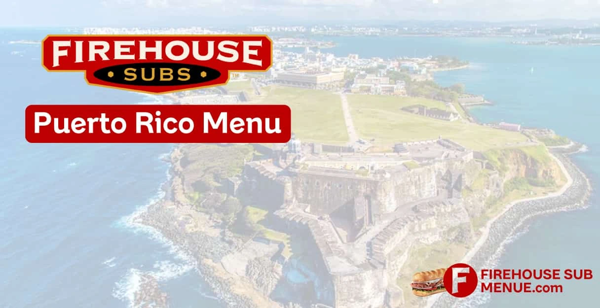 Firehouse Subs Puerto Rico Menu